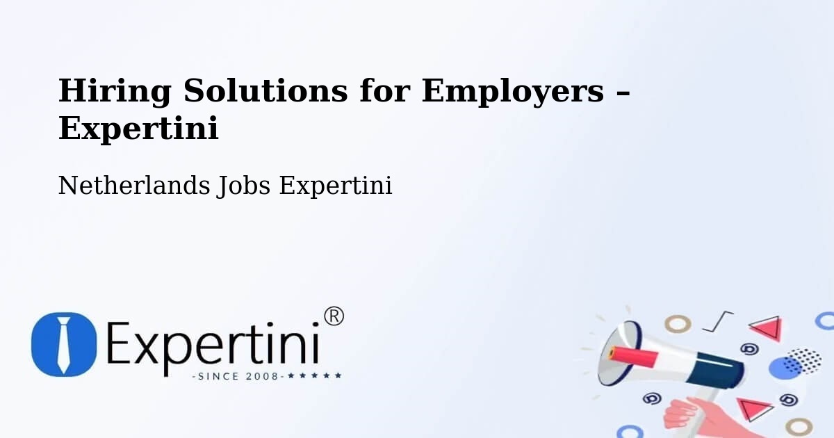 Hiring Solutions for Employers in Haarle - Haarle, Netherlands Jobs Expertini
