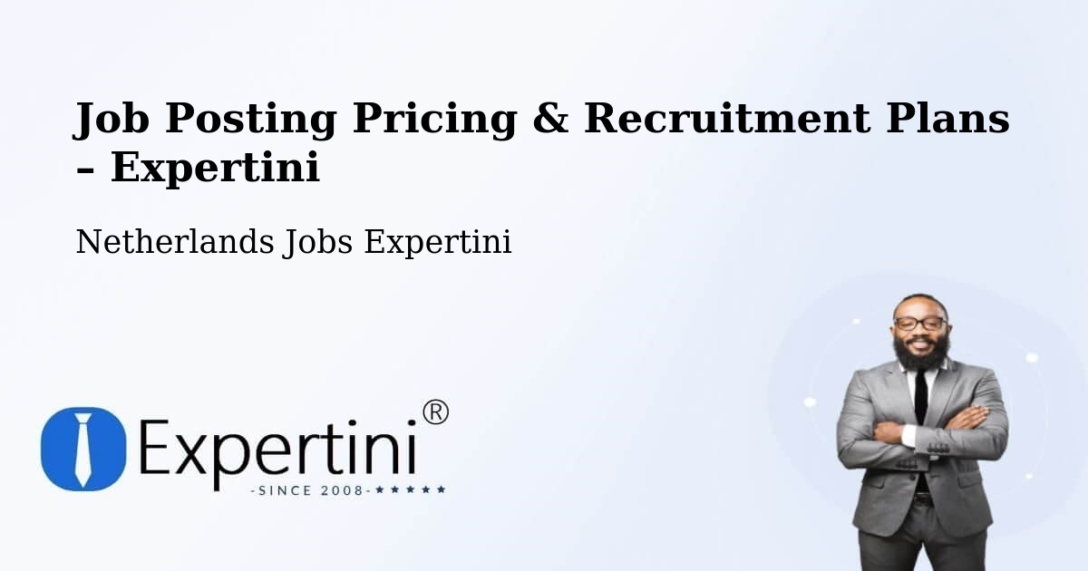 Job Posting Pricing & Recruitment Plans – Haarle - Haarle, Netherlands Jobs Expertini