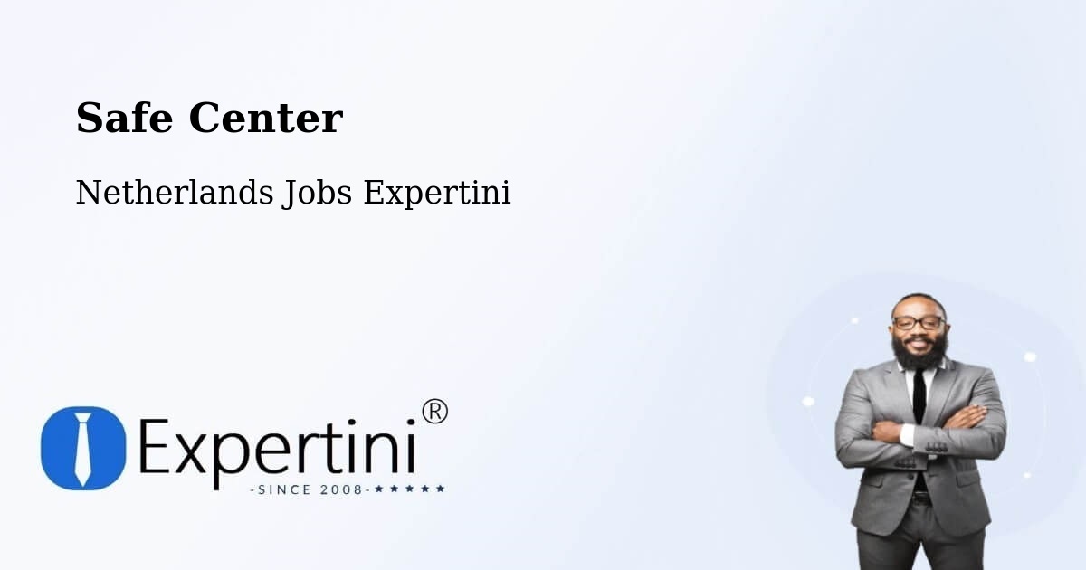 Safety Center – Haarle - Netherlands Jobs Expertini
